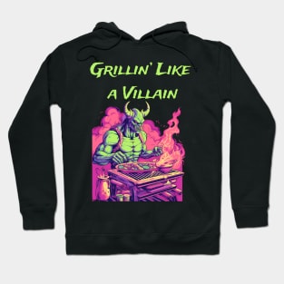 Grilling - Grillin' Like A Villain Hoodie